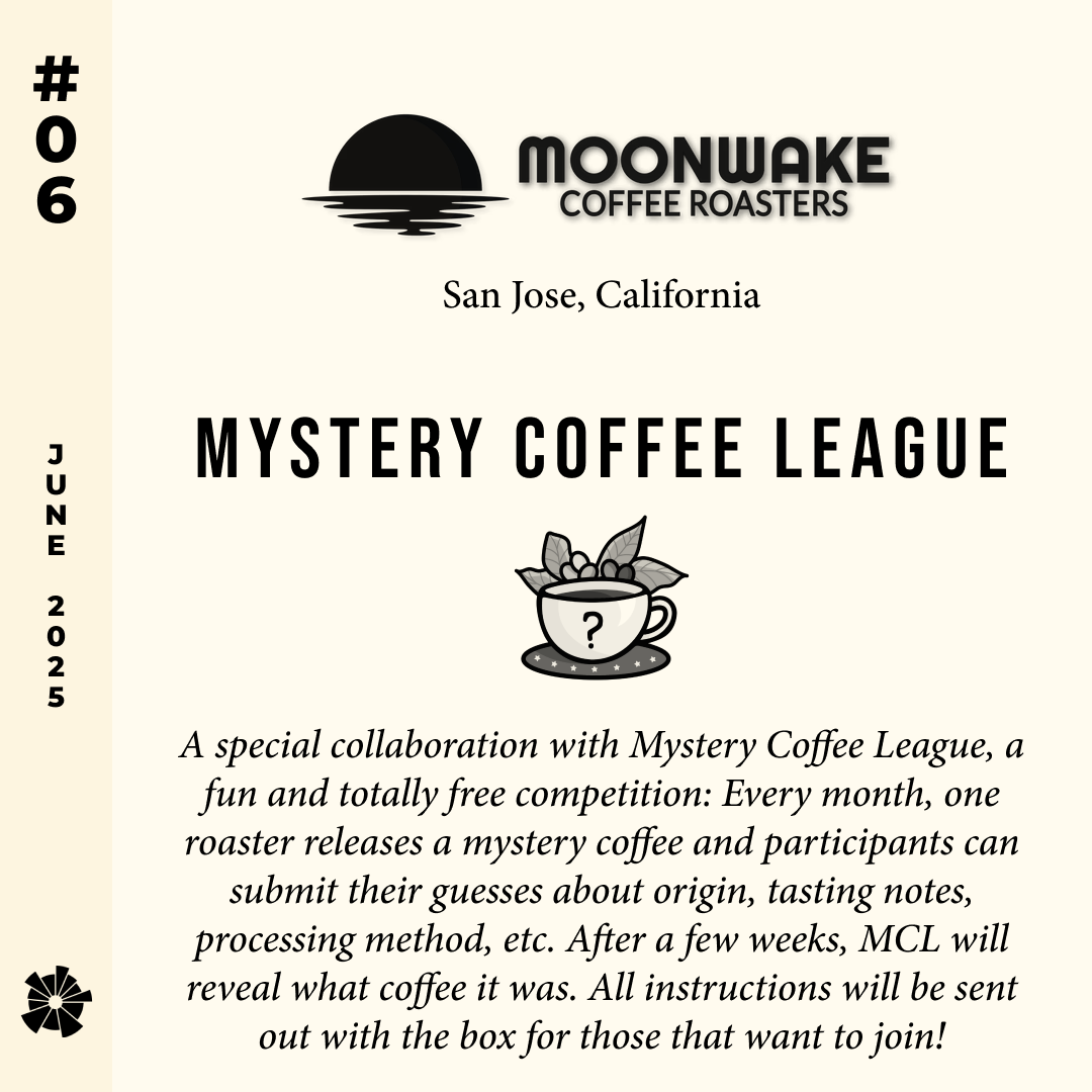 Volume 8, June 2025 — Moonwake (San Jose, California): Mystery Coffee League — feature #06