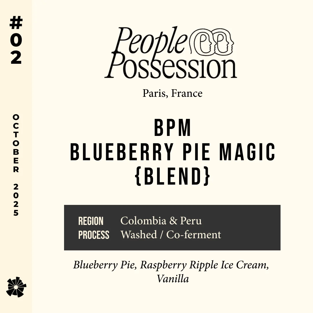 Volume 12, October 2025 — People Possession (Paris, France): BPM BLUEBERRY PIE MAGIC {BLEND} — feature #02