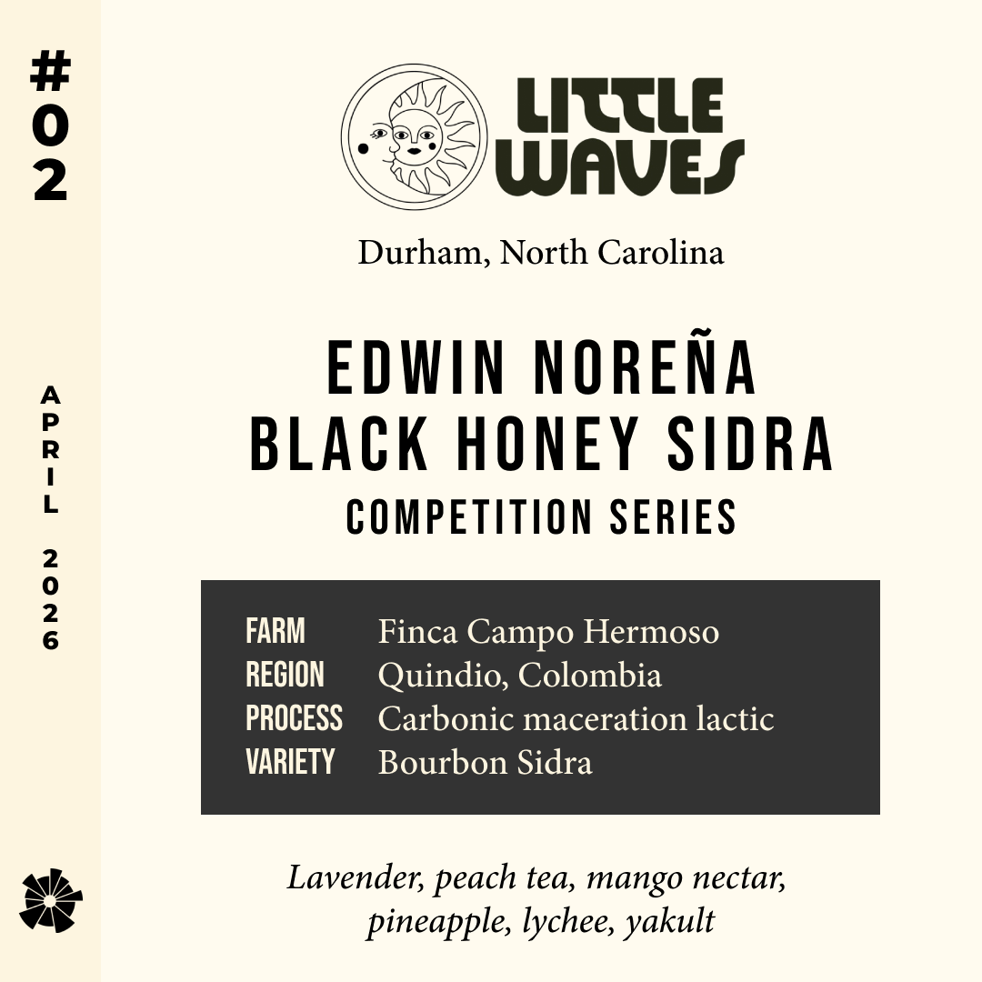 Volume 18, April 2026 — Little Waves (Durham, North Carolina): Edwin Noreña Black Honey Sidra Competition Series — feature #02