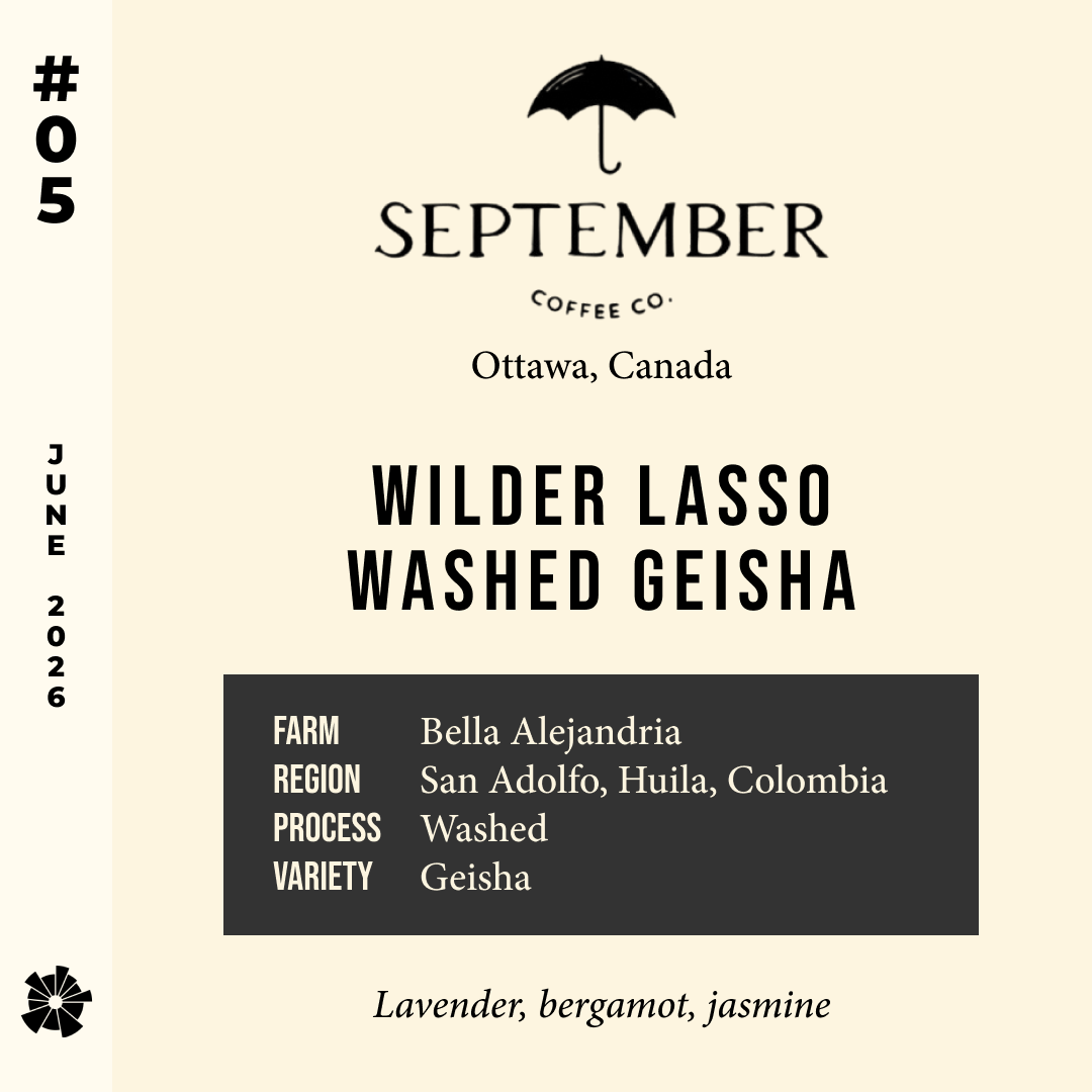 #05 September (Ottawa) — Wilder Lasso Washed Geisha